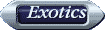   Exotics   